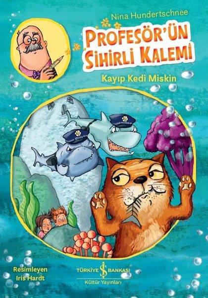 Profesör'ün Sihirli Kalemi-Kayıp Kedi Miskin | İş Bankası Kültür Yayınları (İnce Kapak) - Resim 1