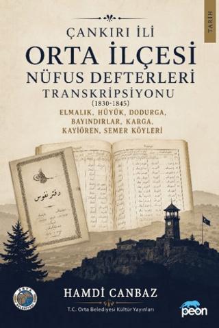 Çankırı İli Orta İlçesi Nüfus Defterleri Transkripsiyonu | Peon Kitap (Ciltsiz) - Resim 1