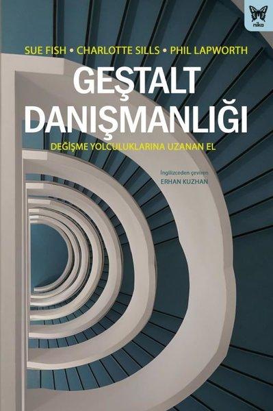 Geştalt Danışmanlığı: Değişme Yolculuklarına Uzanan El | Nika Yayınevi (İnce Kapak) - Resim 1