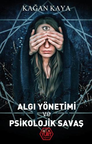 Algı Yönetimi ve Psikolojik Savaş