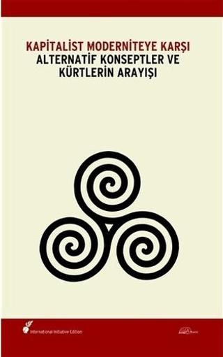 Kapitalist Moderniteye Karşı Alternatif Konseptler ve Kürtlerin Arayışı | Amara Yayıncılık (Ciltsiz) - Resim 1