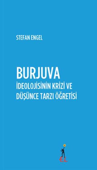 Burjuva İdeolojisinin Krizi ve Düşünce Tarzı Öğretisi | El Yayınları (Ciltsiz) - Resim 1