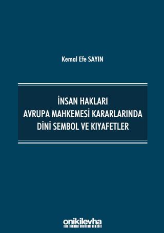 İnsan Hakları Avrupa Mahkemesi Kararlarında Dini Sembol ve Kıyafetler | On İki Levha Yayınları (Ciltsiz) - Resim 1