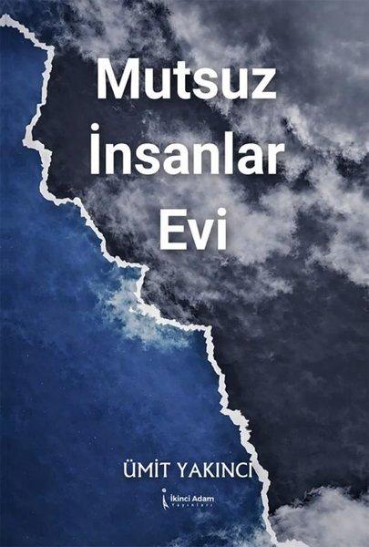 Mutsuz İnsanlar Evi | İkinci Adam Yayınları (İnce Kapak) - Resim 1