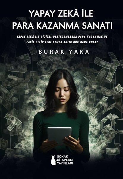 Yapay Zeka İle Para Kazanma Sanatı | Sokak Kitapları Yayınları (İnce Kapak) - Resim 1