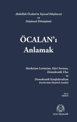Öcalan’ı Anlamak | Arya Yayıncılık (Ciltsiz) - Resim 1