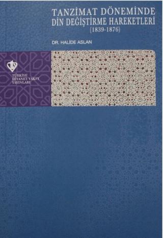 Tanzimat Döneminde Din Değiştirme Hareketleri (1839-1876)