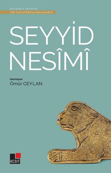 Seyyid Nesimi - Türk Tasavvuf Edebiyatından Seçmeler 2 | Kesit Yayınları (İnce Kapak) - Resim 1