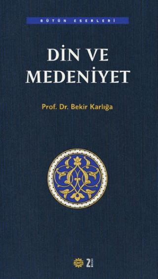 Din ve Medeniyet | Mahya Yayınları (Ciltsiz) - Resim 1
