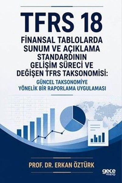 TFRS 18 Finansal Tablolarda Sunum ve Açıklama Standardının Gelişim Süreci ve Değişen TFRS Taksonomis | Gece Kitaplığı (İnce Kapak) - Resim 1