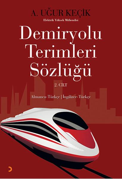 Demiryolu Terimleri Sözlüğü 2. Cilt | Cinius - Sözlük Dizisi (İnce Kapak) - Resim 1