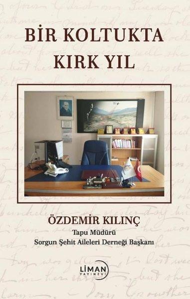 Bir Koltukta Kırk Yıl | Liman Yayınevi (İnce Kapak) - Resim 1