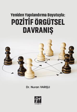 Yeniden Yapılandırma Boyutuyla: Pozitif Örgütsel Davranış | Gazi Kitabevi (Ciltsiz) - Resim 1