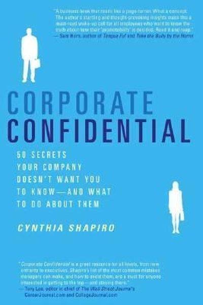 Corporate Confidential : 50 Secrets Your Company Doesn't Want You to Know---and What to Do About The | St. Martin's Griffin (İnce Kapak) - Resim 1