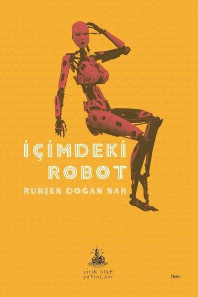 İçimdeki Robot | Yitik Ülke Yayınları (İnce Kapak) - Resim 1