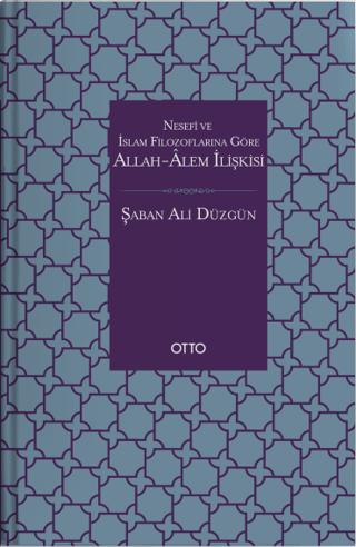 Nesefi ve İslam Filozoflarına Göre Allah - Alem İlişkisi