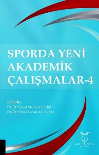 Sporda Yeni Akademik Çalışmalar - 4 | Akademisyen Kitabevi (Ciltsiz) - Resim 1