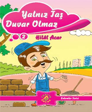 Yalnız Taş Duvar Olmaz