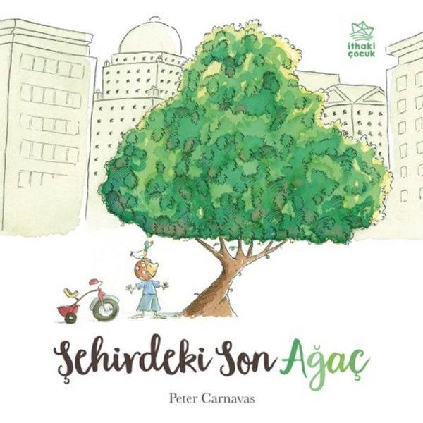 Şehirdeki Son Ağaç | İthaki Çocuk (İnce Kapak) - Resim 1