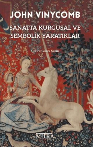 Sanatta Kurgusal ve Sembolik Yaratıklar | Mitra Yayınları (Ciltsiz) - Resim 1