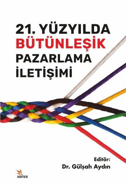 21. Yüzyılda Bütünleşik Pazarlama İletişimi | Kriter (İnce Kapak) - Resim 1