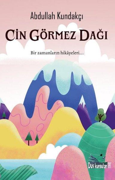 Cin Görmez Dağı - Bir Zamanların Hikayeleri | Düş Kurguları Yayınları (İnce Kapak) - Resim 1