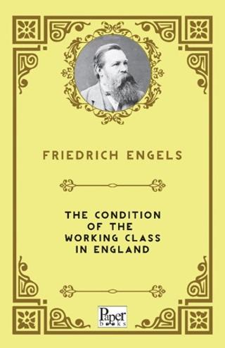 The Condition of the Working Class in England