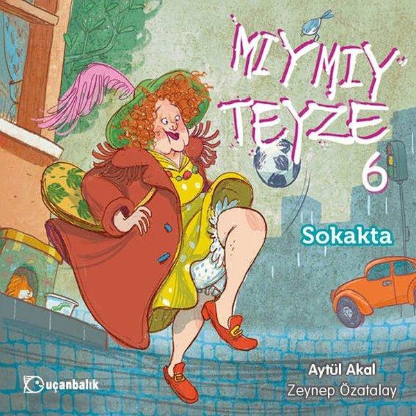 Mıymıy Teyze 6 - Sokakta | Uçanbalık Yayıncılık (İnce Kapak) - Resim 1