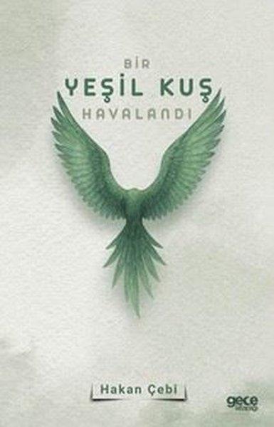 Bir Yeşil Kuş Havalandı | Gece Kitaplığı (İnce Kapak) - Resim 1