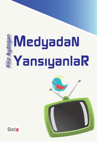 Medyadan Yansıyanlar | Beta Yayınevi (Ciltsiz) - Resim 1