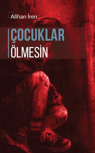 Çocuklar Ölmesin | Liman Yayınevi (Ciltsiz) - Resim 1