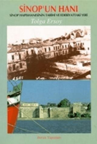 Sinop’un Hanı Sinop Hapishanesinin Tarihi ve Edebiyattaki Yeri