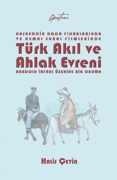 Nasreddin Hoca Fıkralarında ve Kemal Sunal Filmlerinde Türk Akıl ve Ahlak Evreni - Anadolu İrfanı Üz | Episteme Yayınları (İnce Kapak) - Resim 1