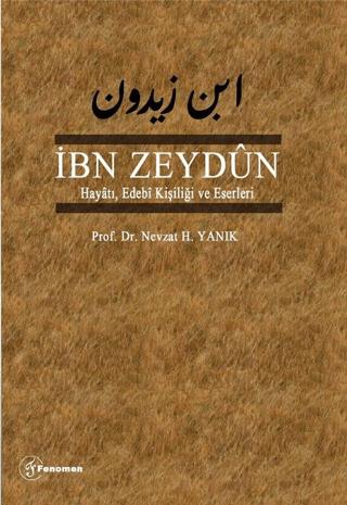 İbn Zeydun Hayatı Edebi Kişiliği ve Eserleri | Fenomen Yayıncılık (Ciltsiz) - Resim 1