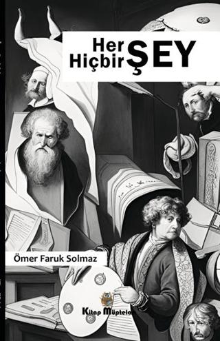 Her Şey Hiçbir Şey | Kitap Müptelası Yayınları (Ciltsiz) - Resim 1