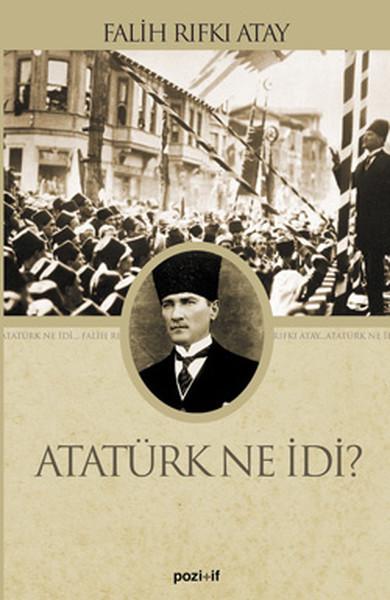 Atatürk Ne İdi? | Pozitif Yayıncılık (İnce Kapak) - Resim 1