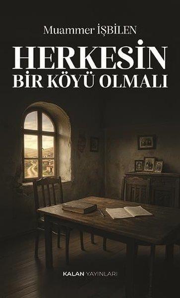 Herkesin Bir Köyü Olmalı | Kalan Yayınları (İnce Kapak) - Resim 1