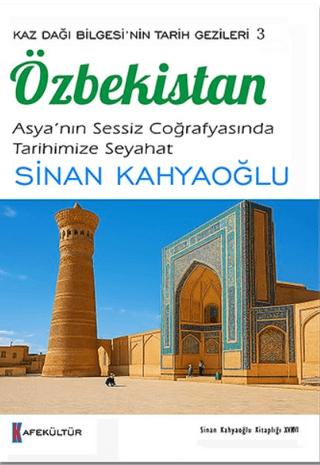 Kaz Dağı Bilgesi'nin Tarih Gezileri 3 - Özbekistan