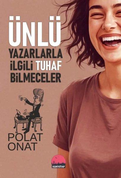 Ünlü Yazarlarla İlgili Tuhaf Bilmeceler | Kent Kitap (İnce Kapak) - Resim 1