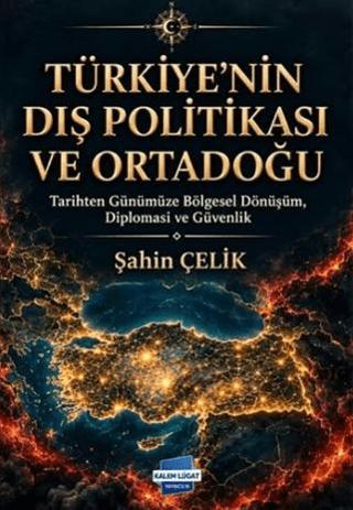 Türkiye’nin Dış Politikası ve Ortadoğu | Kalem Lügat Yayıncılık (Ciltsiz) - Resim 1