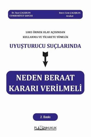 1083 Örnek Olay Açısından Kullanma Ve Ticarete Yönelik Uyuşturucu Suçlarında Neden Beraat Kararı Verilmeli