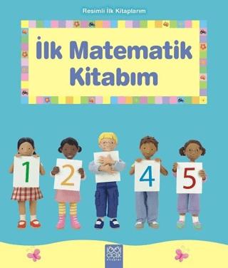 Resimli İlk Kitaplarım - İlk Matematik Kitabım