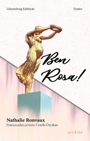 Ben Rosa! | Ayrıkotu Yayınları (İnce Kapak) - Resim 1