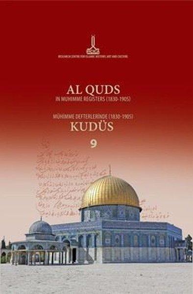 Mühimme Defterlerinde (1830 - 1905) Kudüs 9 | IRCICA Yayınları (Ciltli) - Resim 1