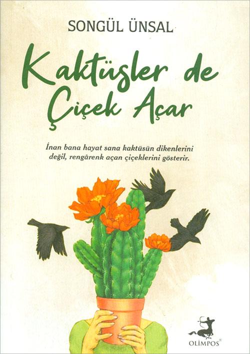 Kaktüsler de Çiçek Açar - Songül Ünsal - Olimpos Yayınları - Resim 1