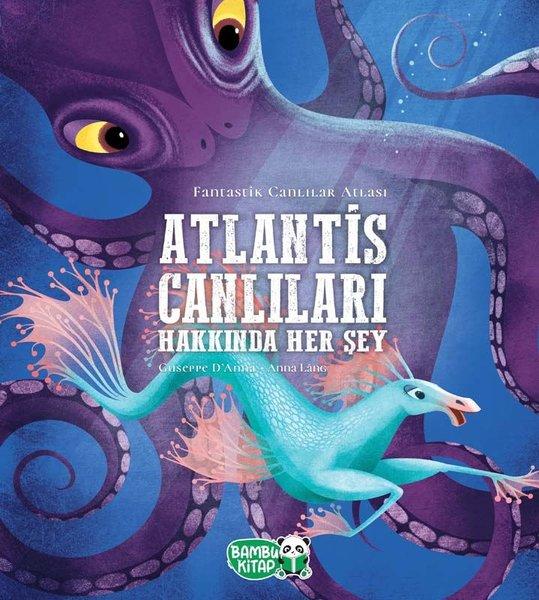 Atlantis Canlıları Hakkında Her Şey | Bambu Kitap (Ciltli) - Resim 1