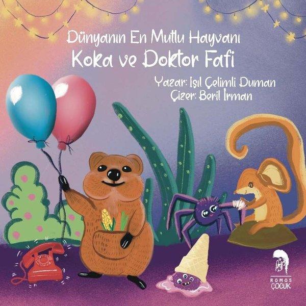 Koka ve Doktor Fafi - Dünyanın En Mutlu Hayvanı | Romos Çocuk (İnce Kapak) - Resim 1