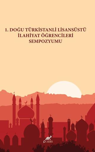 1. Doğu Türkistanlı Lisansüstü İlahiyat Öğrencileri Sempozyumu