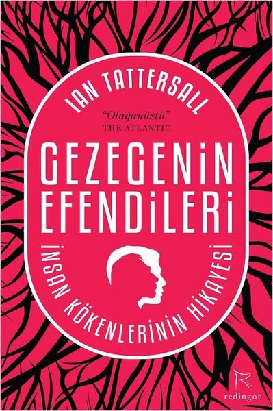 Gezegenin Efendileri: İnsan Kökenlerinin Hikayesi | Redingot (İnce Kapak) - Resim 1
