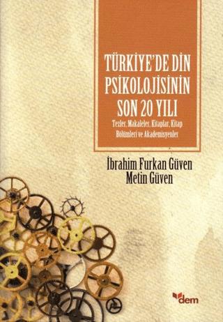 Türkiye’de Din Psikolojisinin Son 20 Yılı | Dem Yayınları (Ciltsiz) - Resim 1
